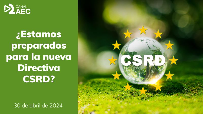 Canal AEC |«¿Estamos preparados para la nueva Directiva CSRD?»