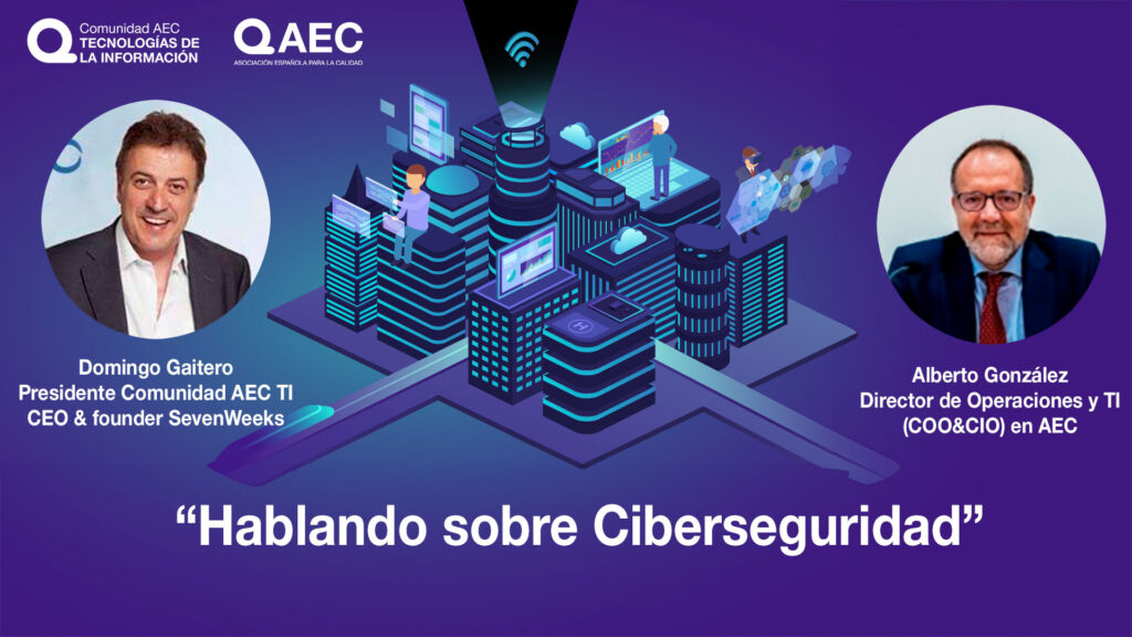 En está ocasión Domingo Gaitero presidente de la Comunidad AEC TI la entrevista, Alberto González, Director de Operaciones y TI de la AEC, en torno a la creciente relevancia de la ciberseguridad en las empresas.