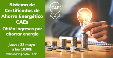 Canal AEC | «CAEs: Obtén Ingresos por Ahorrar Energía»